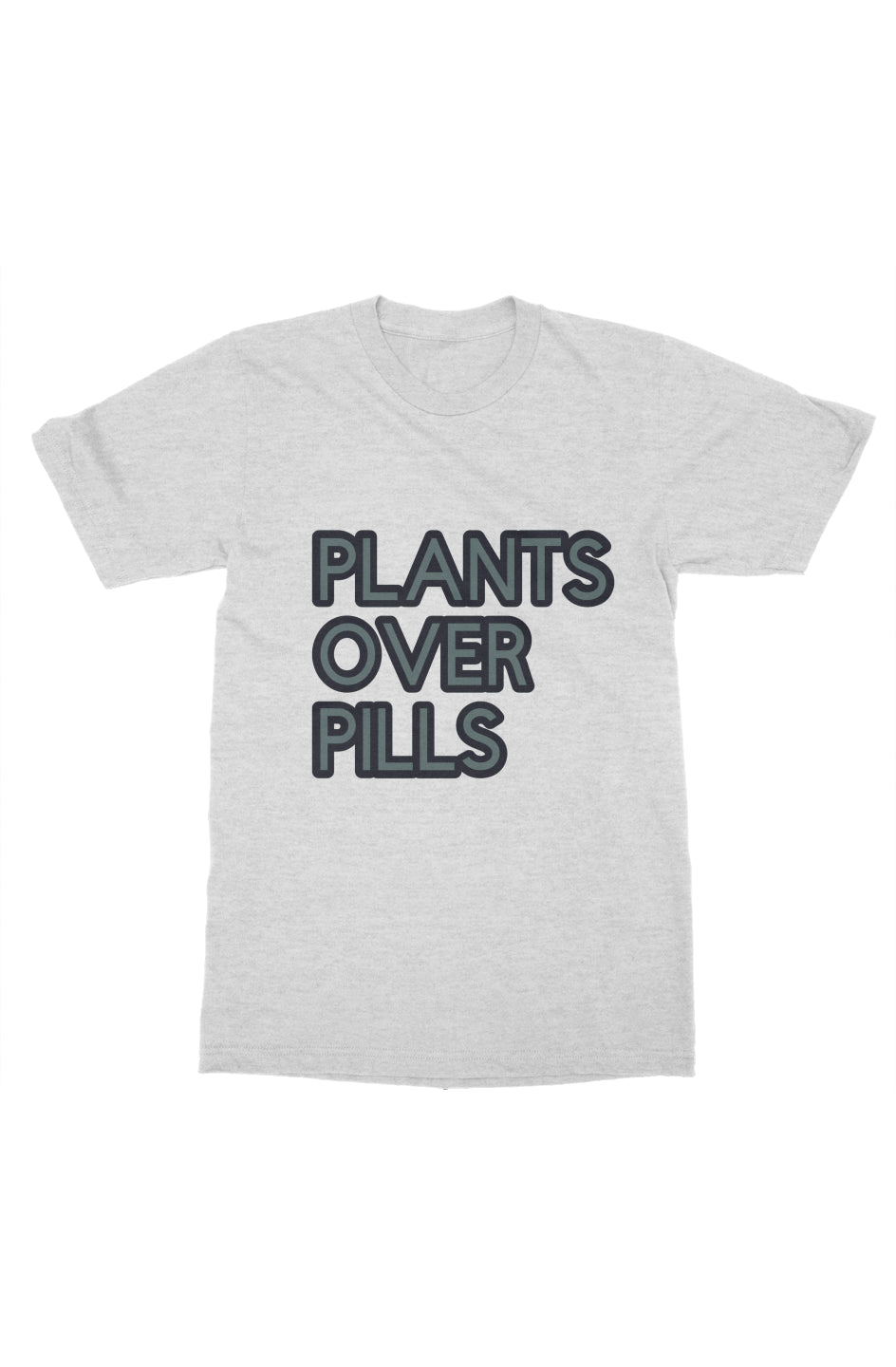 Plants Over Pills Bold Print mens t shirt